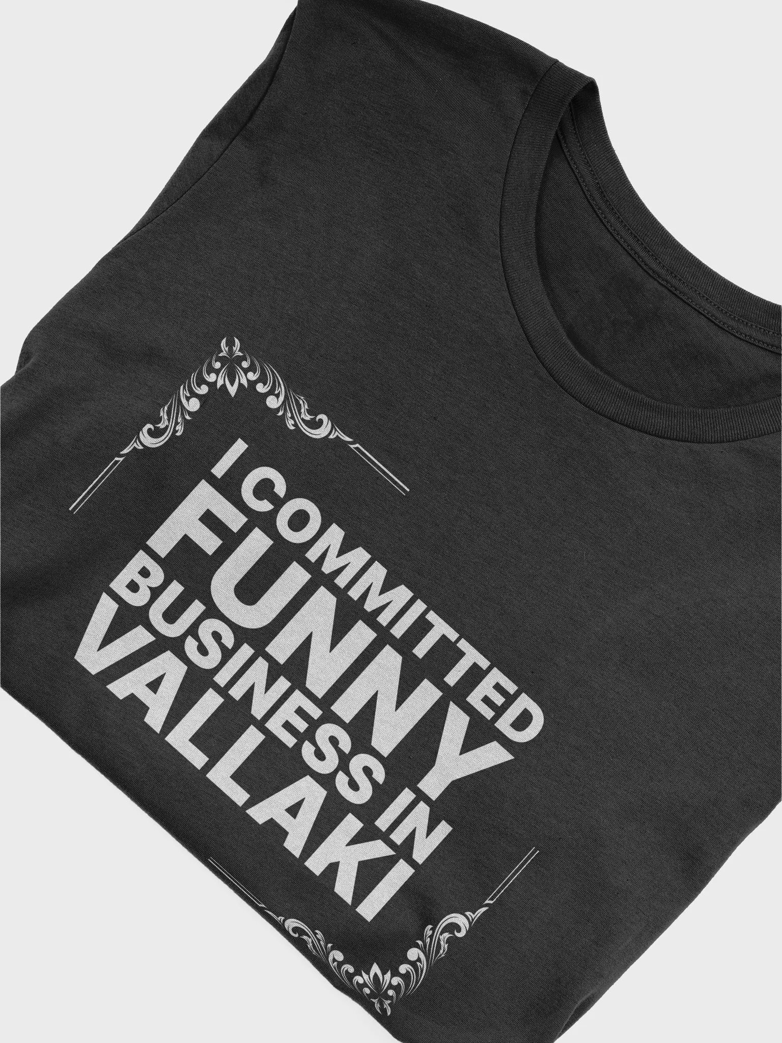 I Committed Funny Business in Vallaki Shirt product image (4)