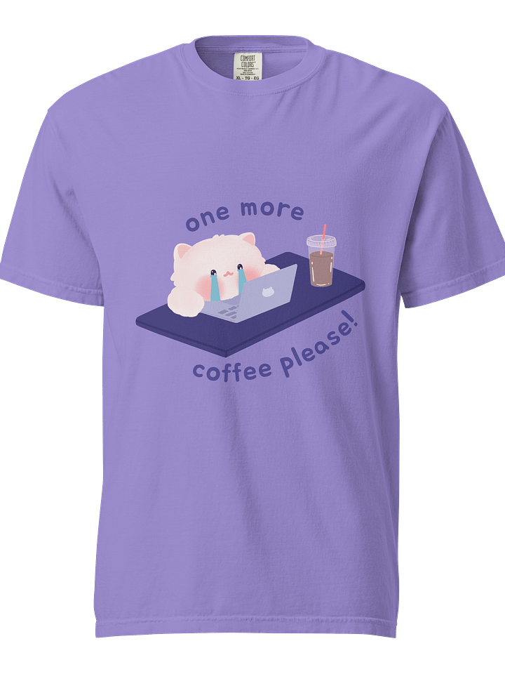 One more coffee please! Cotton Heavyweight Unisex T-shirt product image (2)