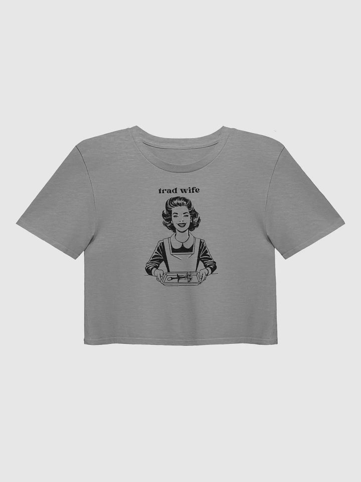 Trad Wife (front) - Crop Top [Women's Sizing] product image (1)
