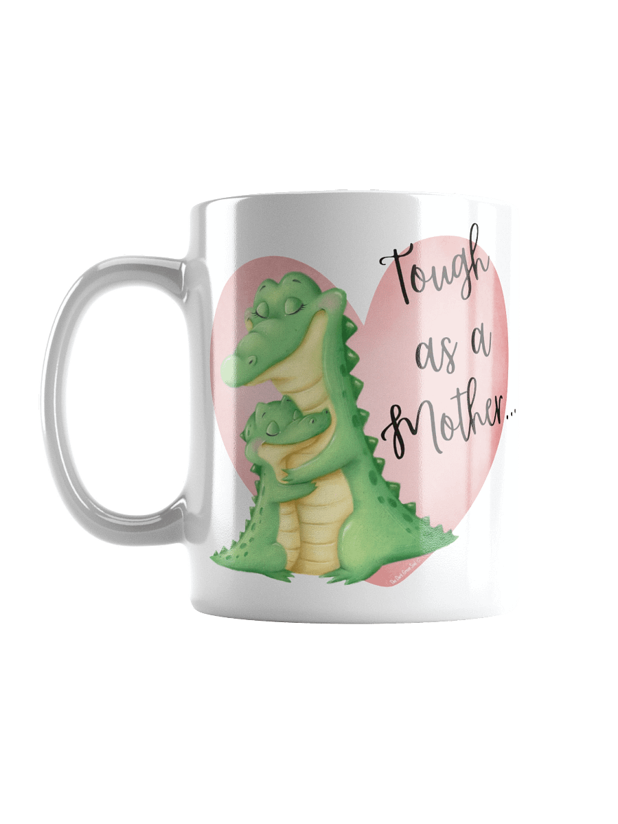 Tough as a Mother... White Mug product image (17)