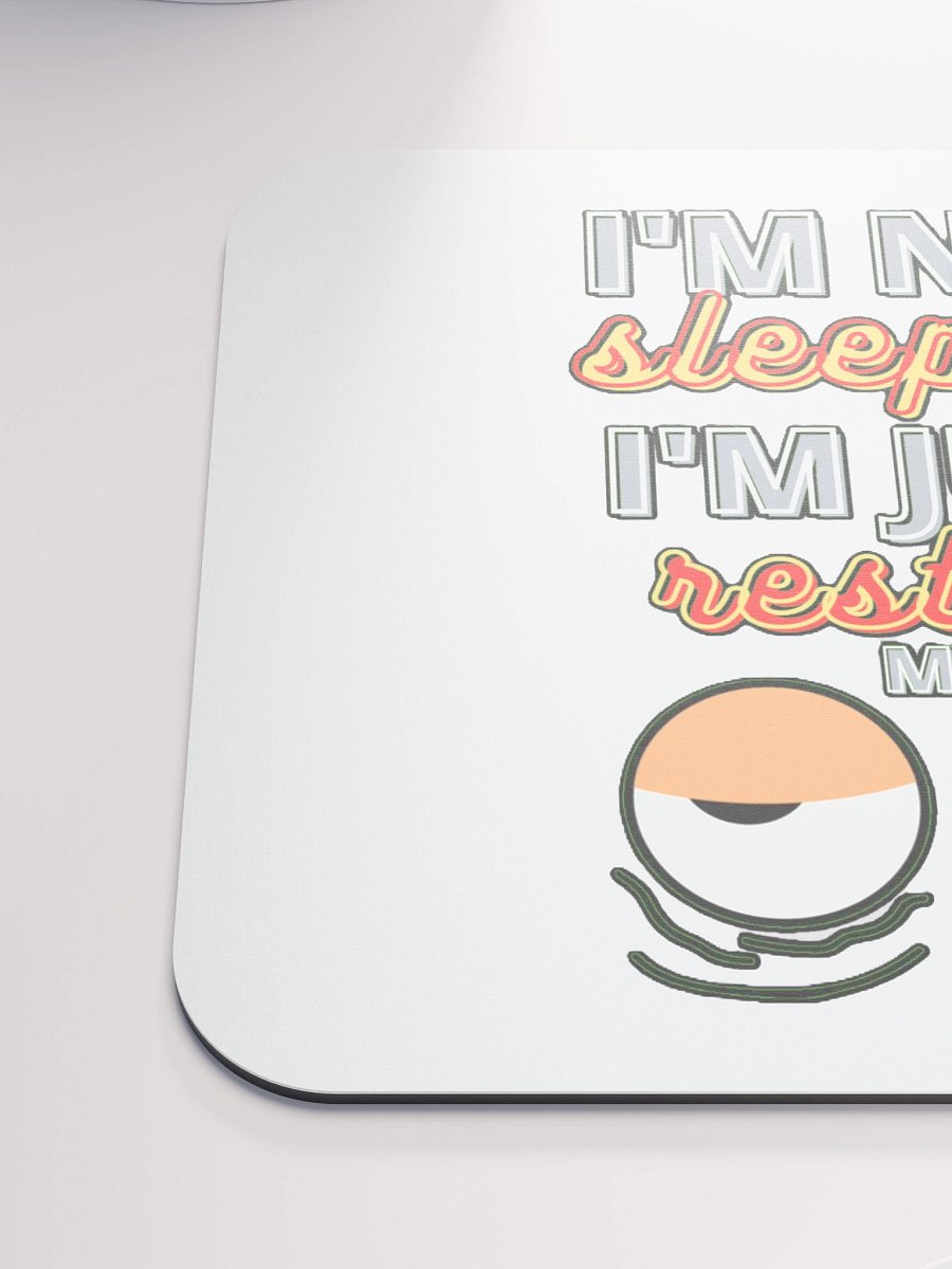 I'M NOT SLEEPING, I'M JUST RESTING MY EYES product image (6)