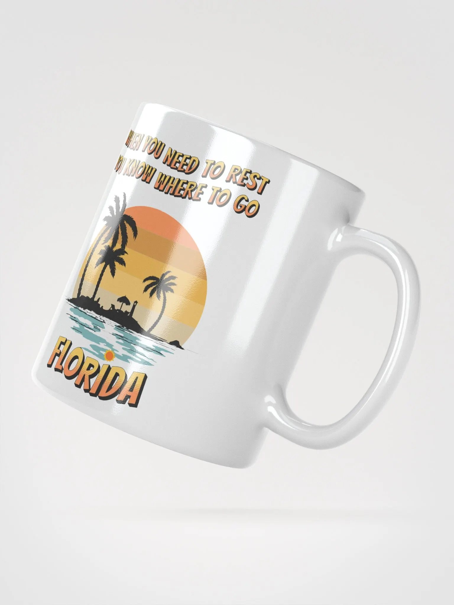Florida, When You Need To Rest White Mug product image (5)