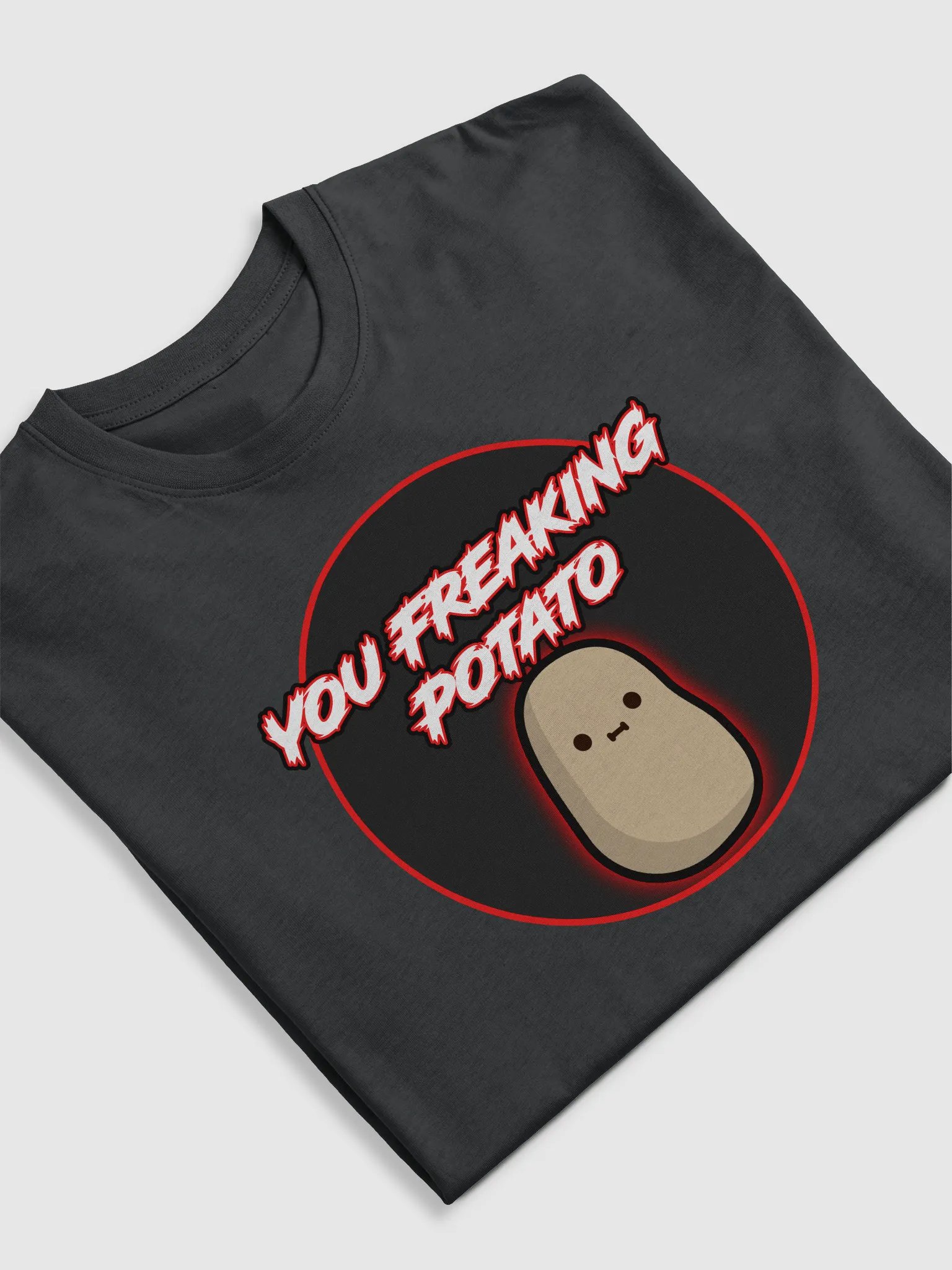 You Freaking Potato T-Shirt 2 product image (5)