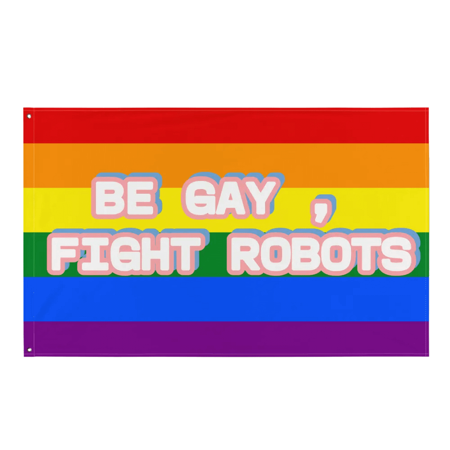Be Gay, Fight Robots Flag product image (1)