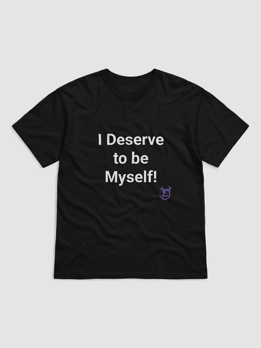 I Deserve to be Myself T-Shirt product image (1)