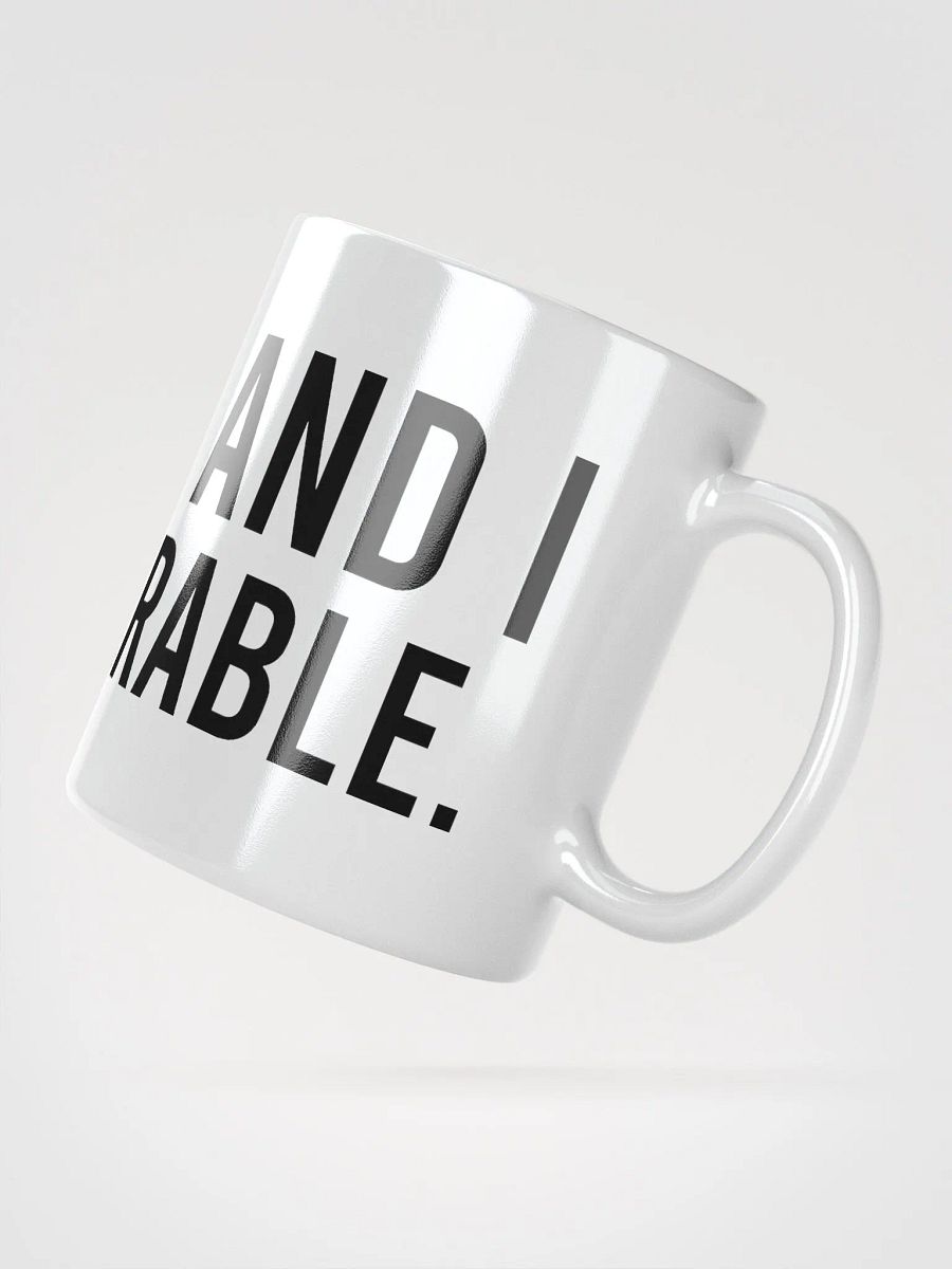 This mug and I are inseparable. - coffee mug product image (4)