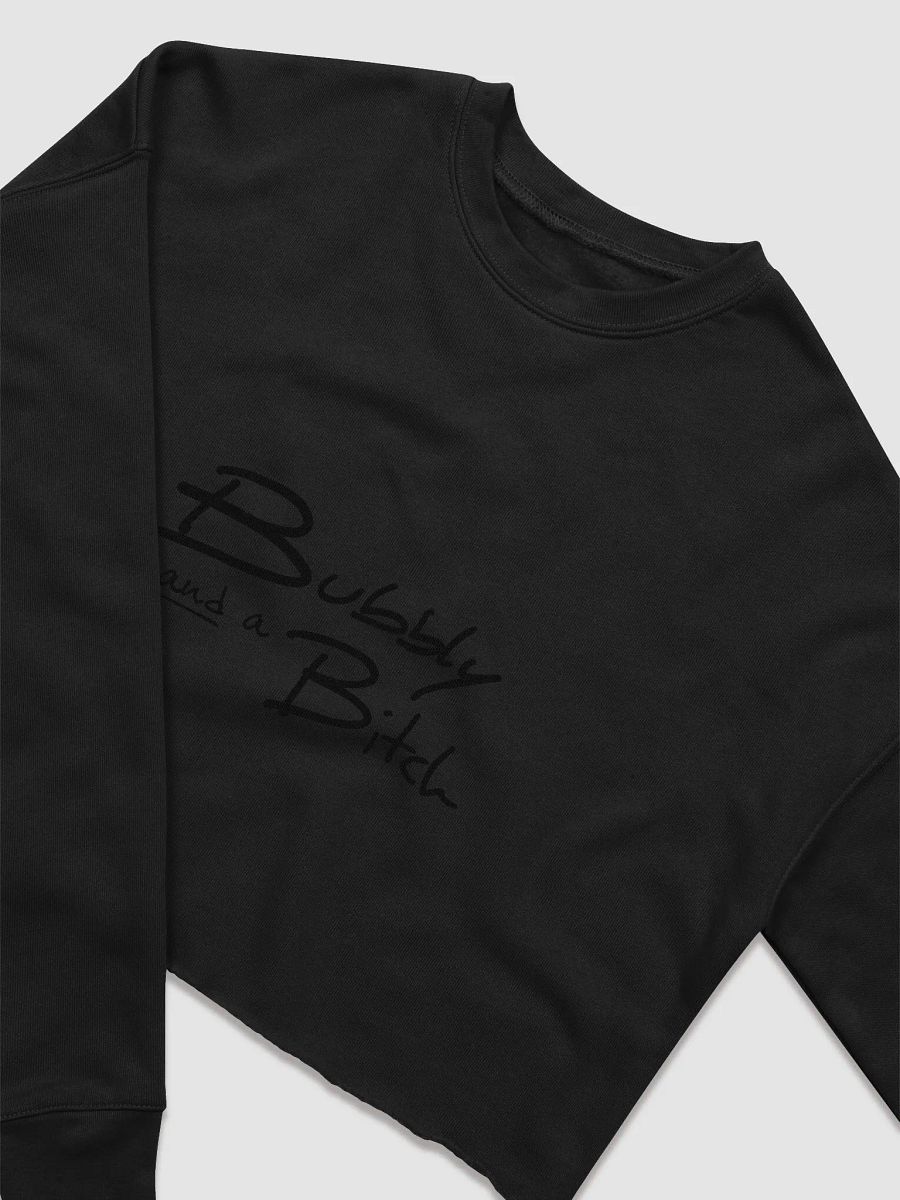 Bubbly and a B*tch cropped crewneck product image (7)