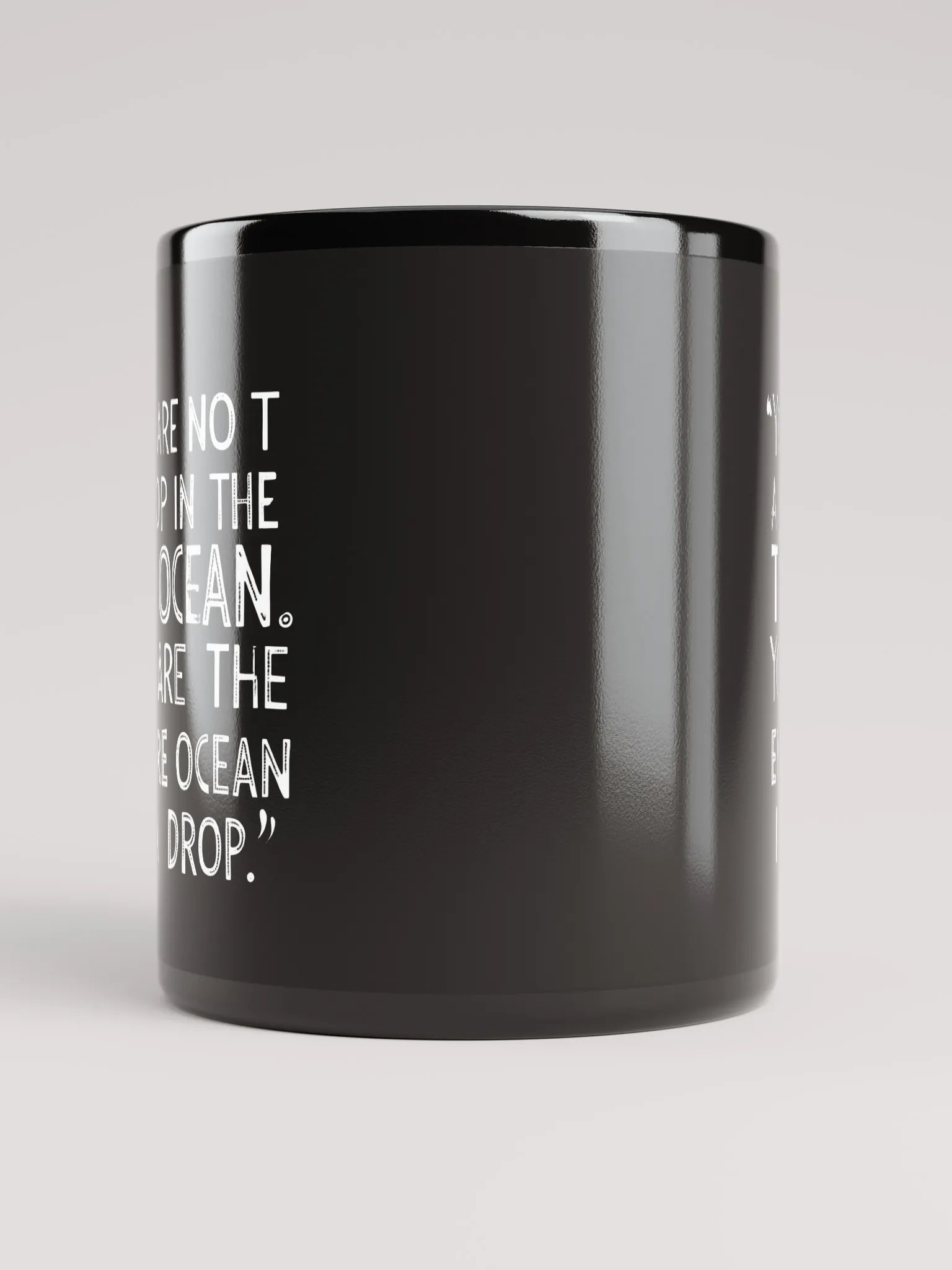 You are not a drop in the ocean. You are the entire ocean in a drop - Black Glossy Mug product image (5)