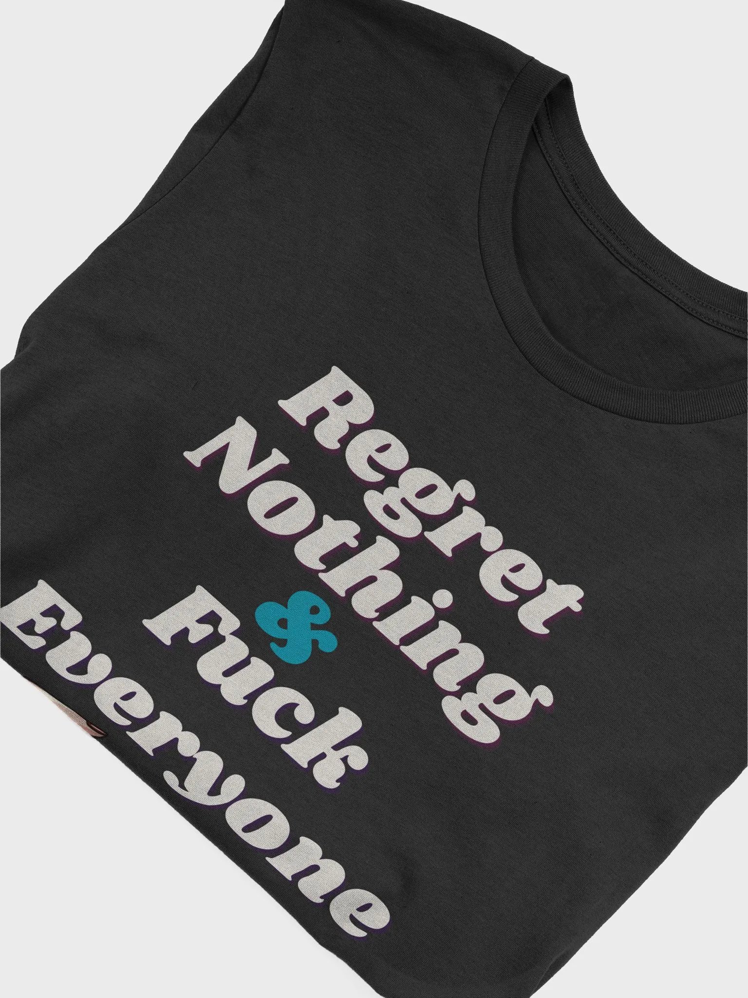 Regret Nothing T-shirt product image (28)