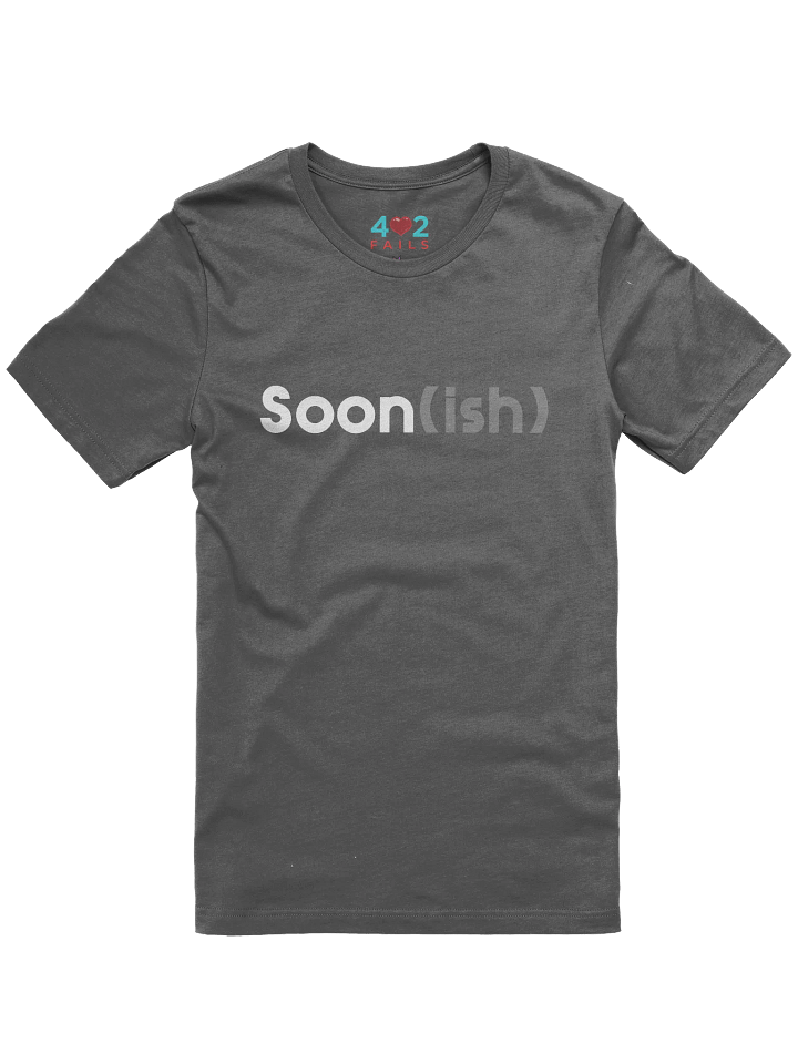 Soon(ish) Shirt product image (1)