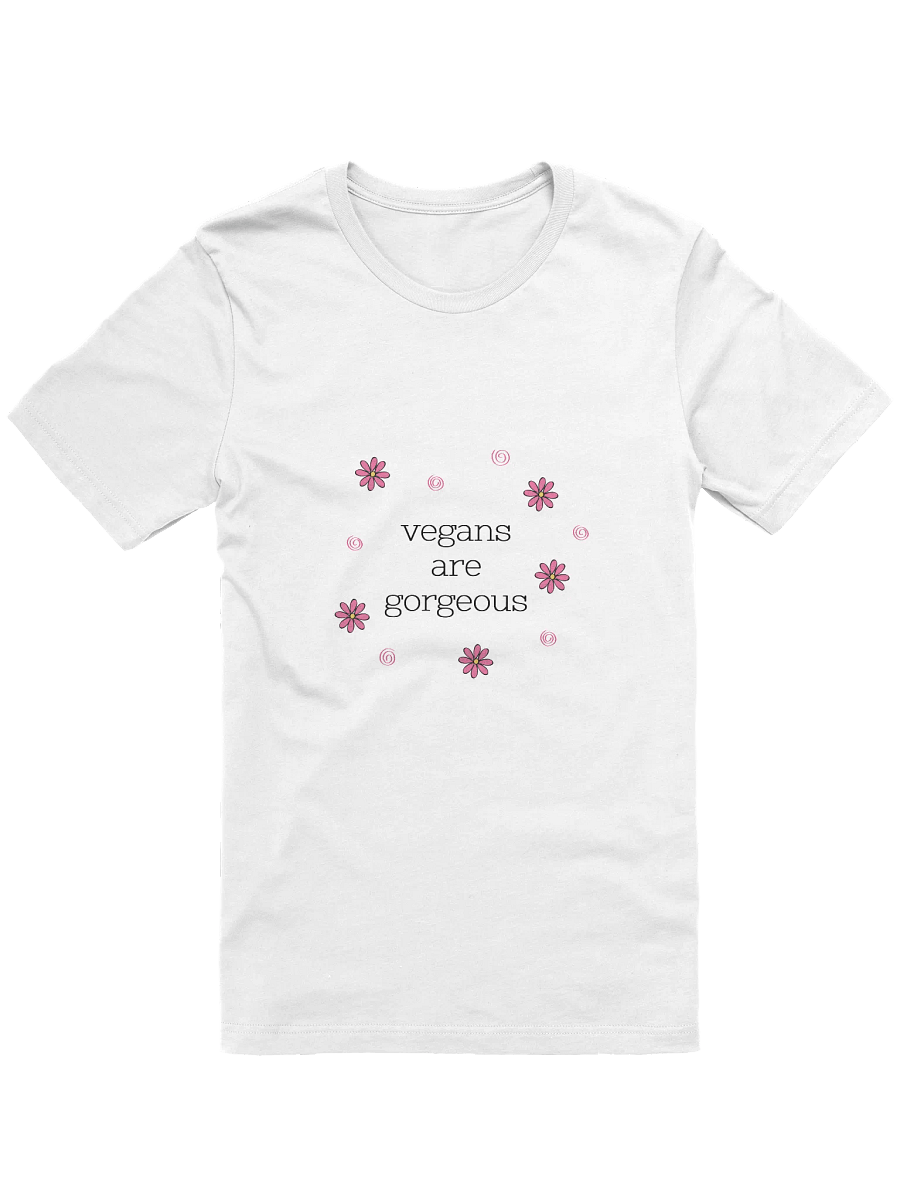 “Vegans Are Gorgeous” Unisex White T-Shirt product image (1)