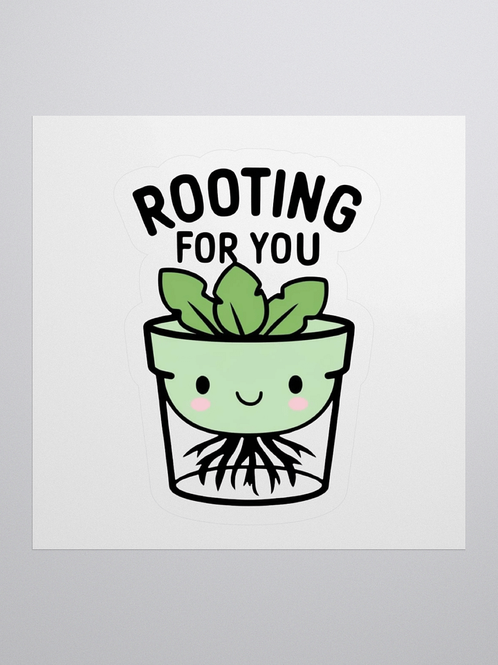 Rooting For You Sticker product image (1)