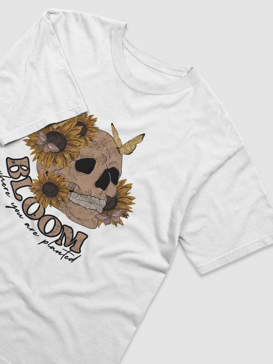 Bloom where you-re planted - T-Shirt product image (3)