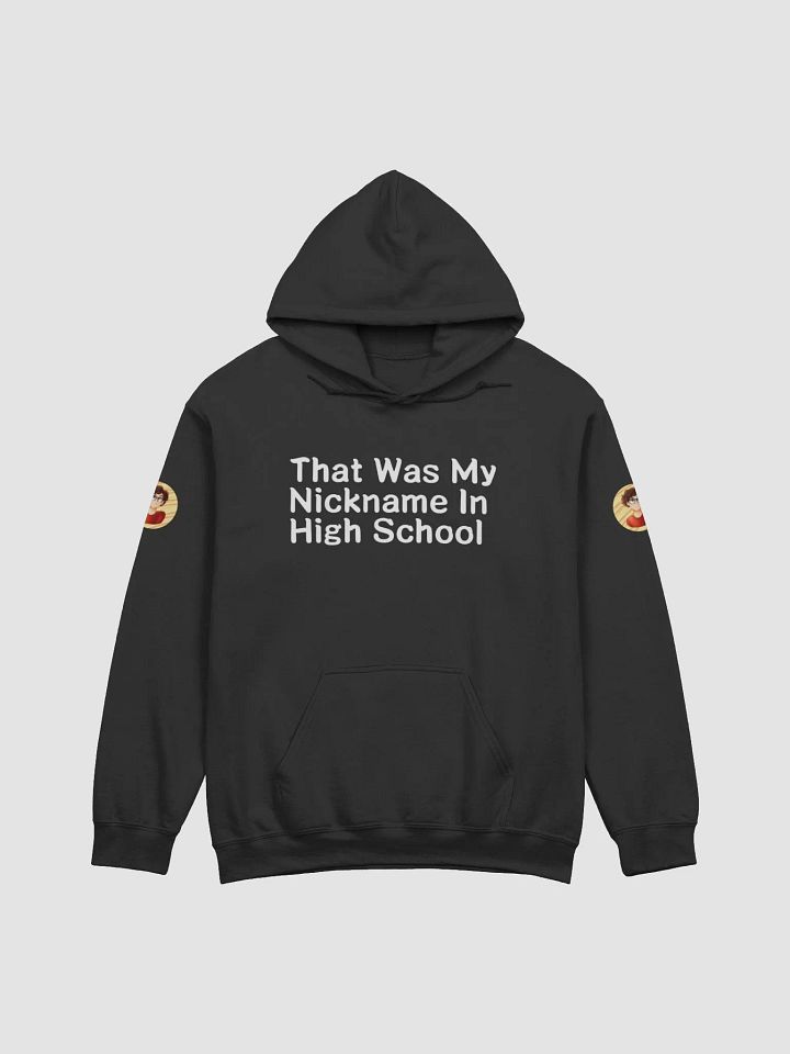 That Was My Nickname In High School Hoodie product image (8)