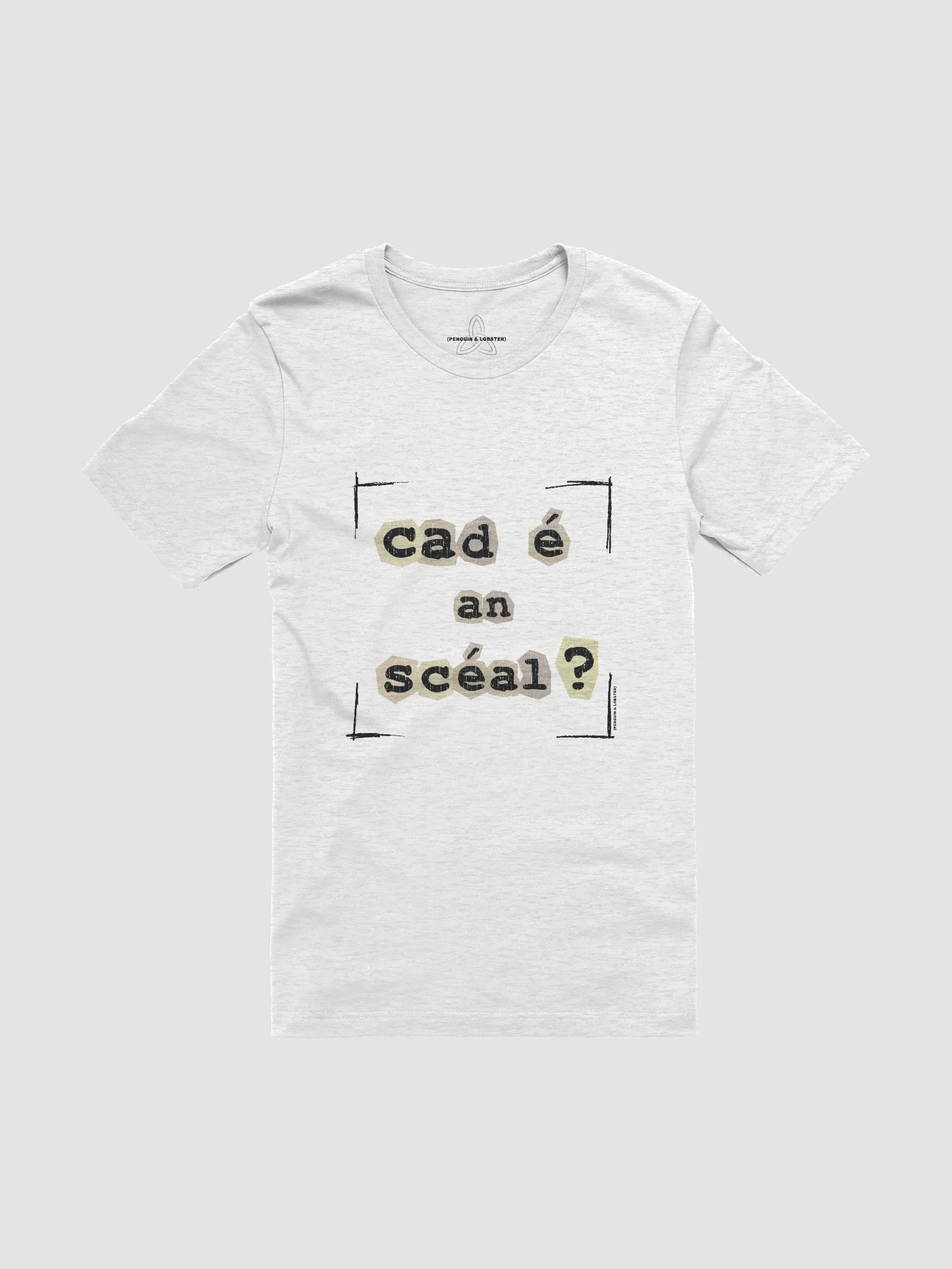 Cad é an scéal? T-shirt product image (1)