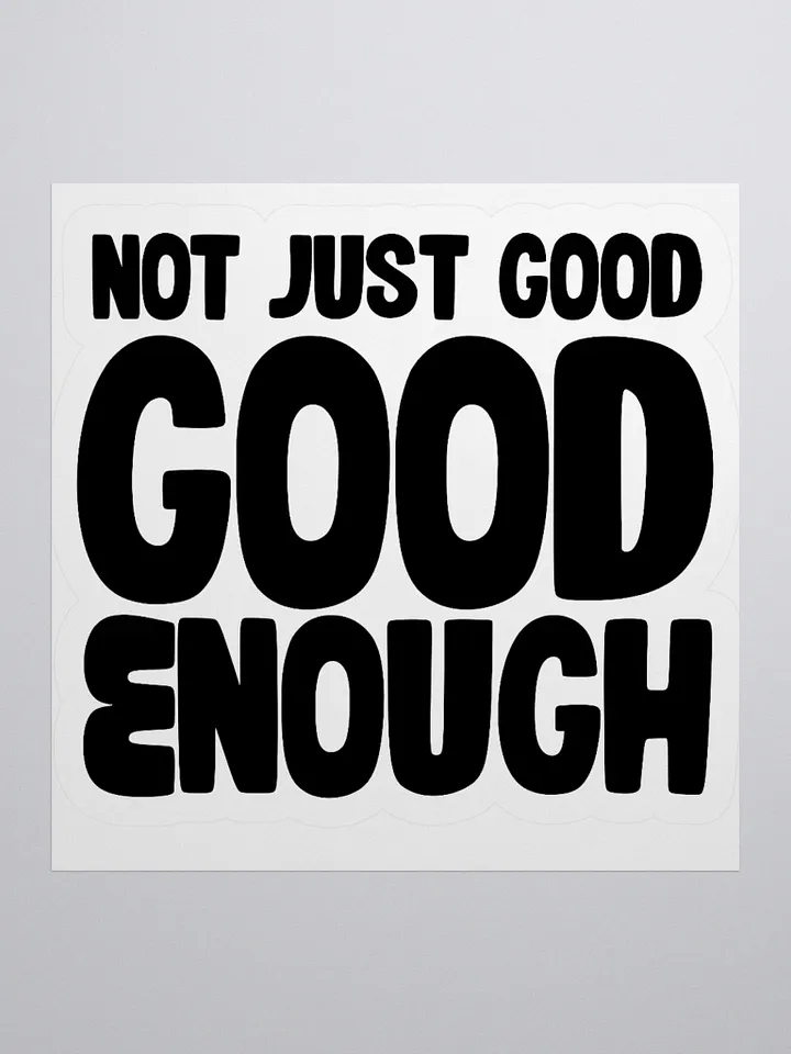 Good Enough Sticker product image (1)