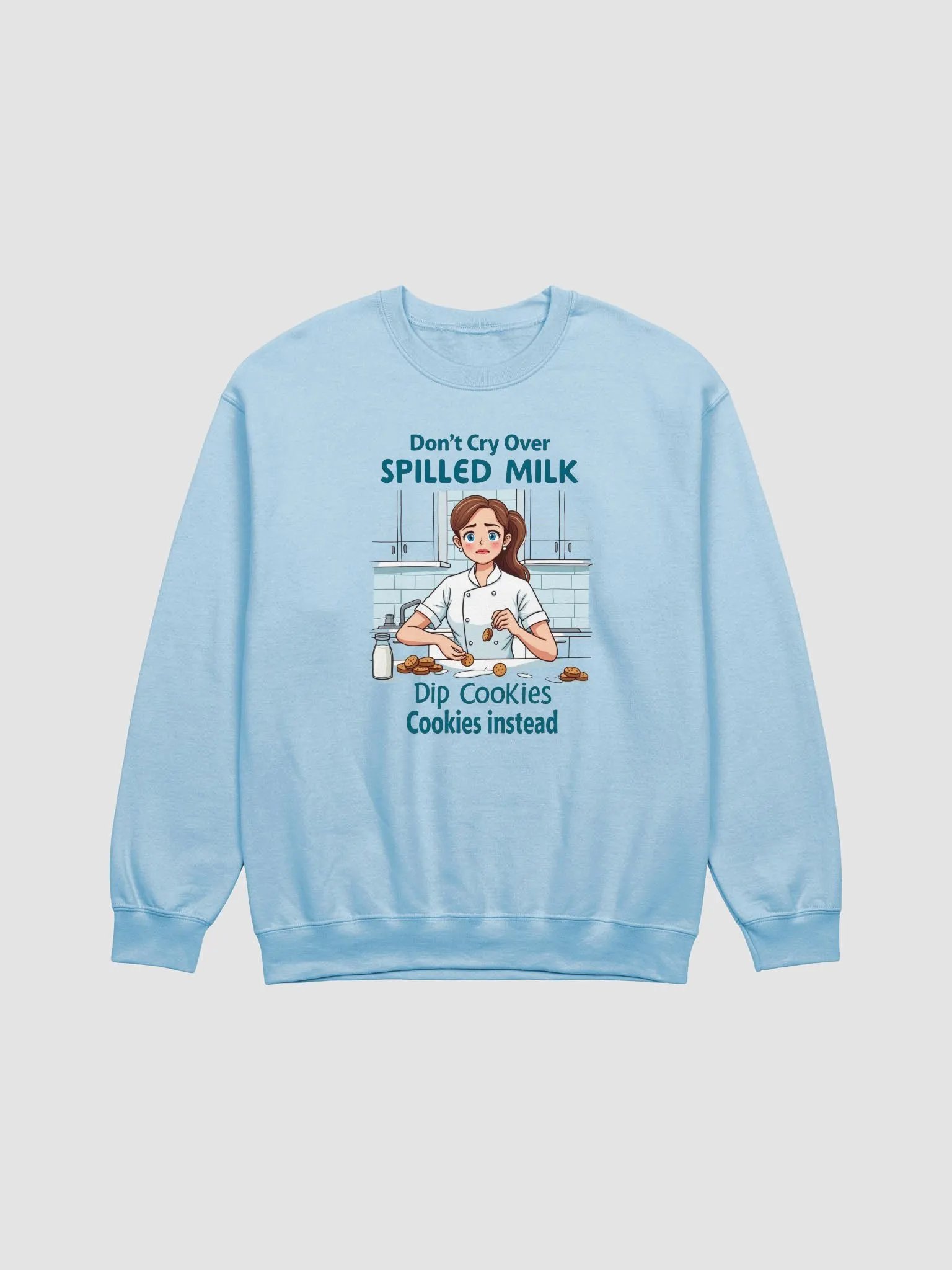 Spilled Milk Dip Cookies Instead - Unisex Crewneck Sweatshirt product image (6)