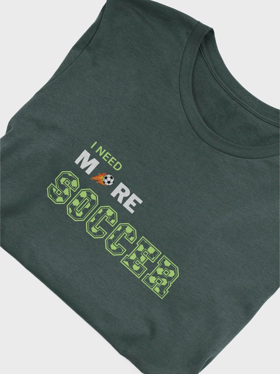 I Need More Soccer! product image (102)