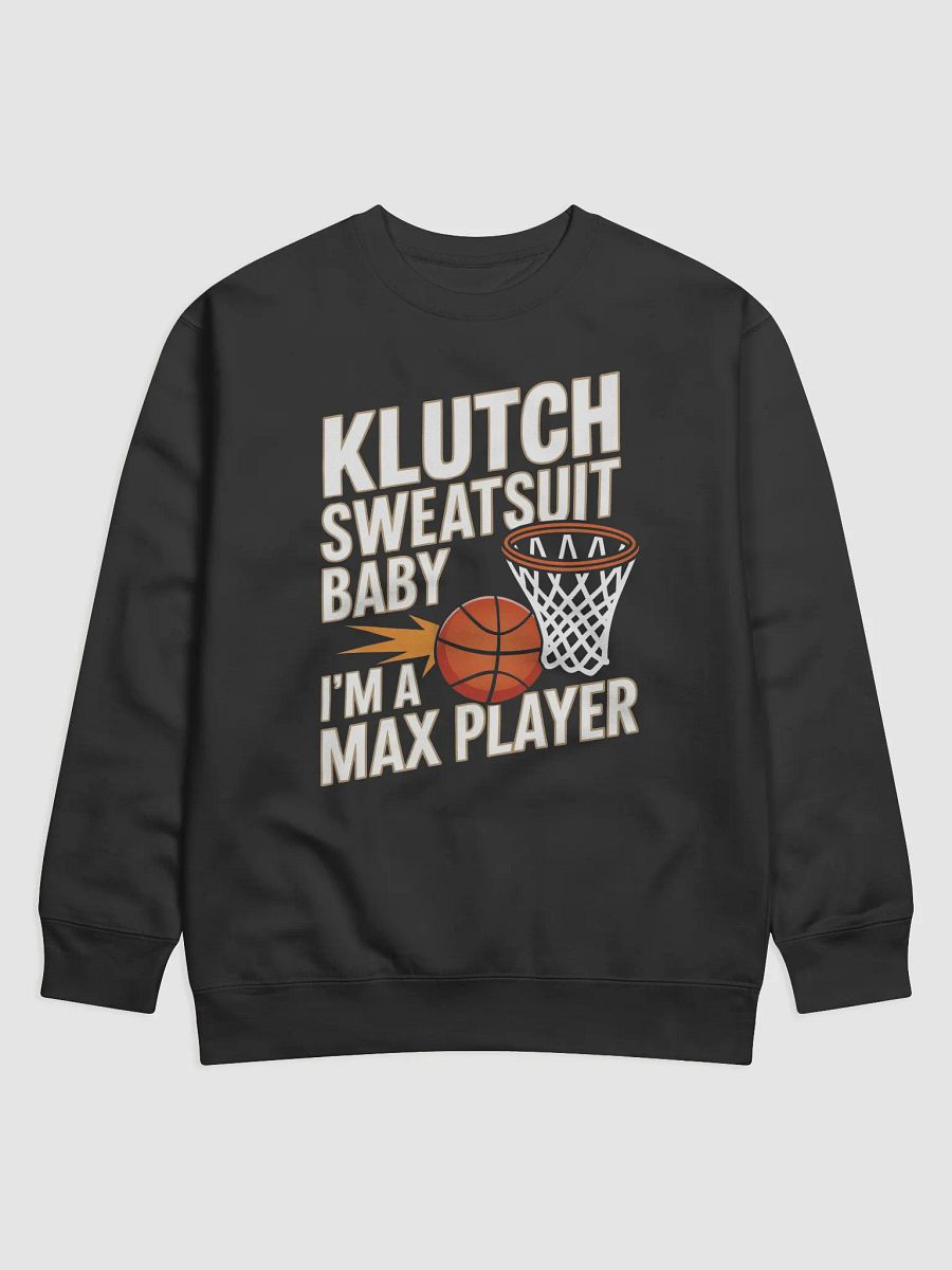 Klutch - I'm A Max Player (Crew Neck Sweater) product image (1)