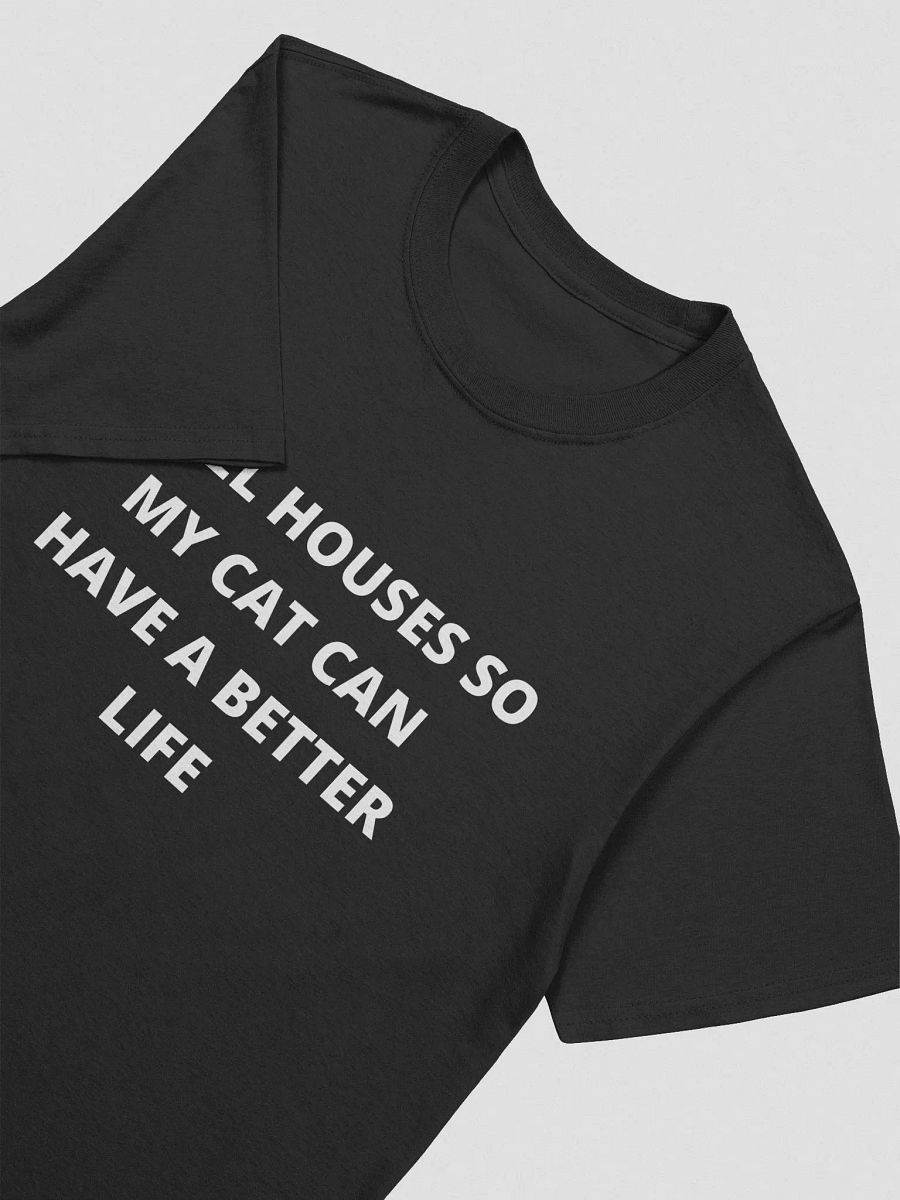 UNISEX- I Sell Houses So My CAT Can Have A Better Life product image (3)