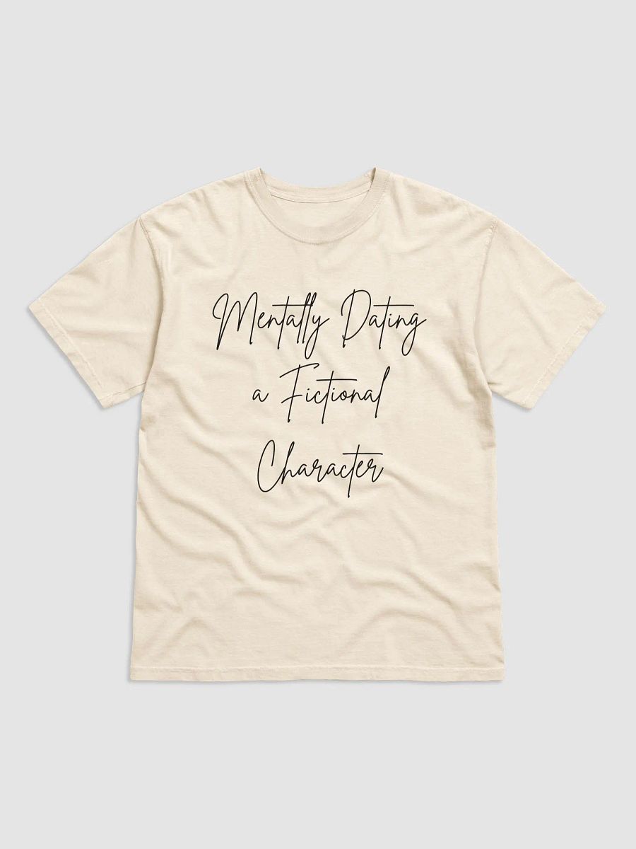 Mentally Dating a Fictional Character shirt product image (1)