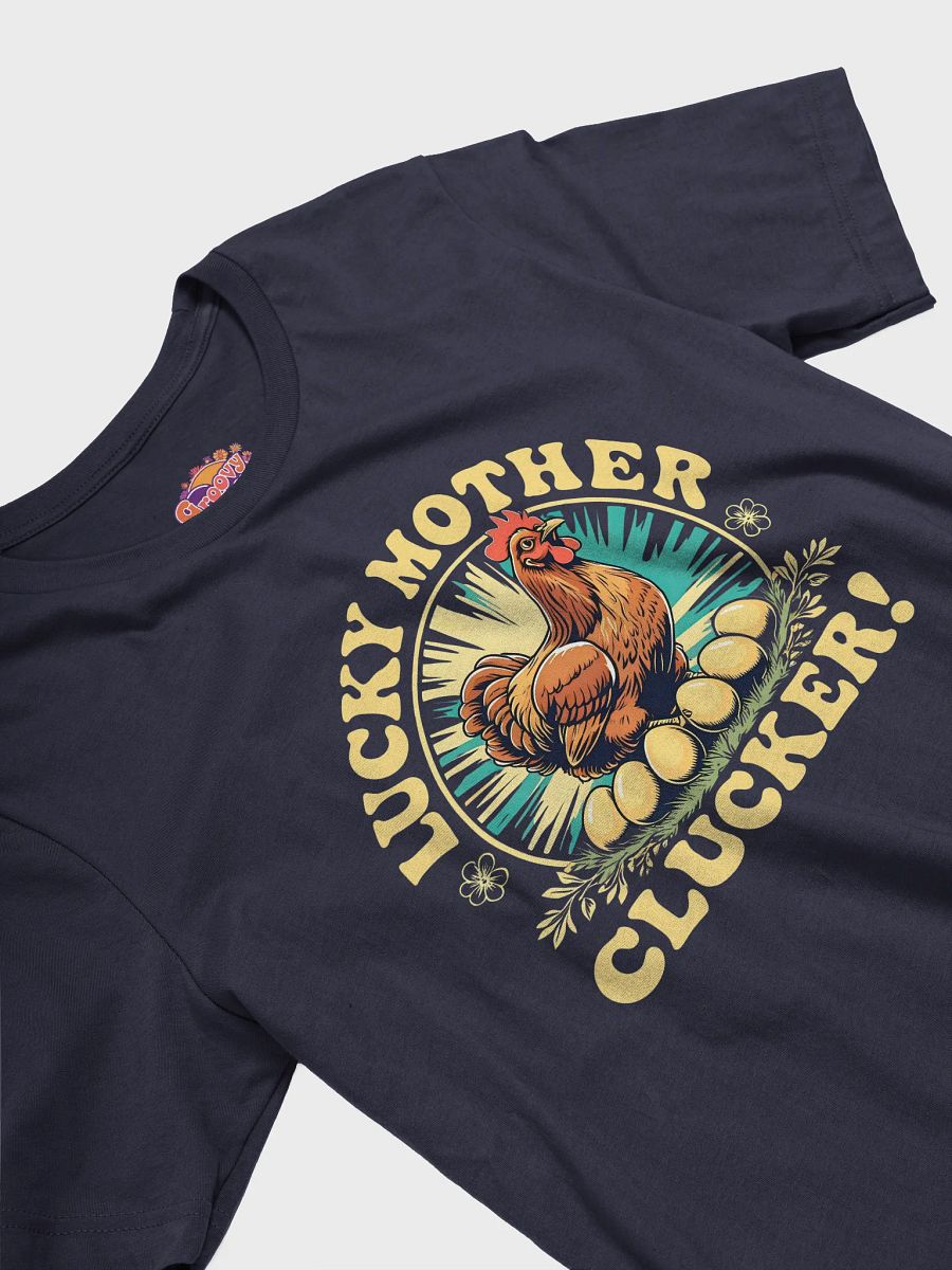 Lucky Mother Clucker T-Shirt product image (2)
