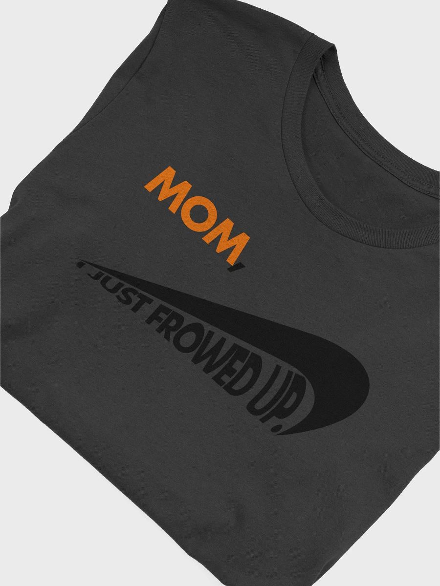 i just frowed up (front) product image (13)