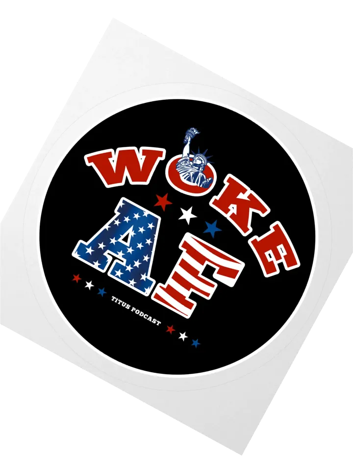 WOKE AF Titus Podcast Sticker product image (6)