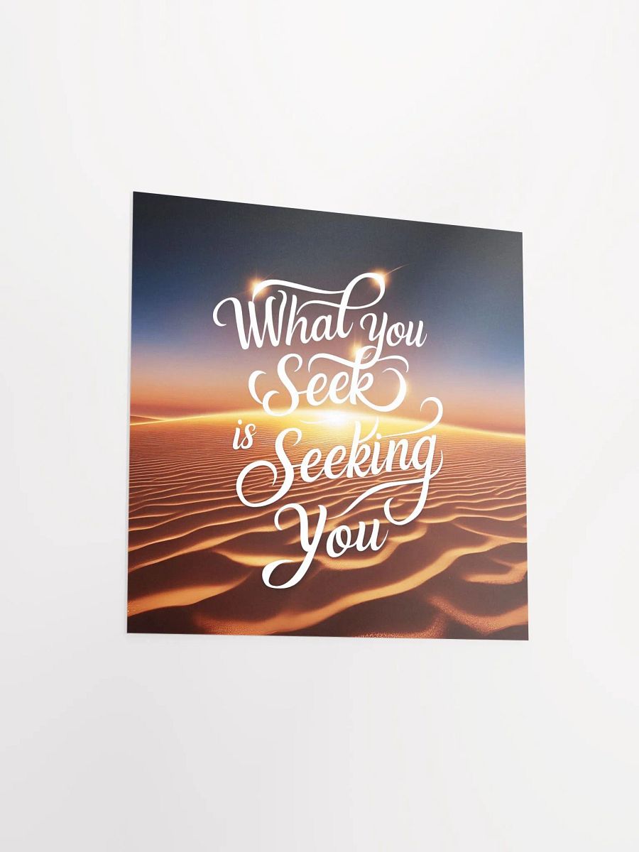 What you seek is seeking you - Enhanced Matte Paper Poster product image (13)