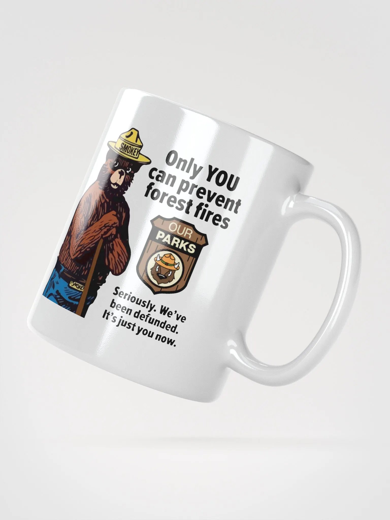 We've been DEFUNDED Smokey Our Parks Bear Coffee Tea Mug 3 SIZES! Ceramic Glossy White Cafe Cup product image (2)