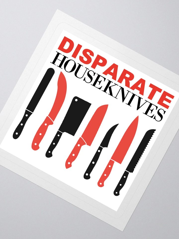Disparate Houseknives Sticker product image (5)