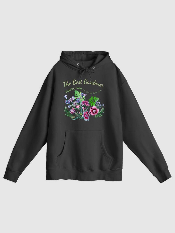 The Best Gardner' for always working so hard hoodie product image (1)