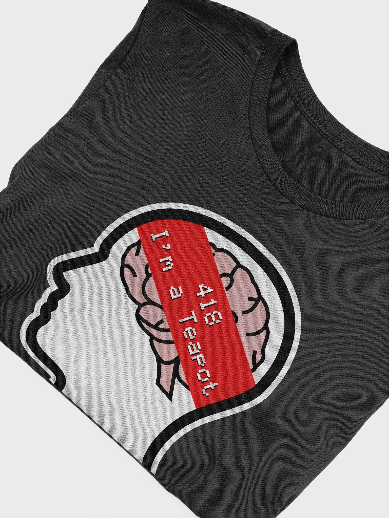 My Brain Response: 418 I am a Teapot T-Shirt product image (4)