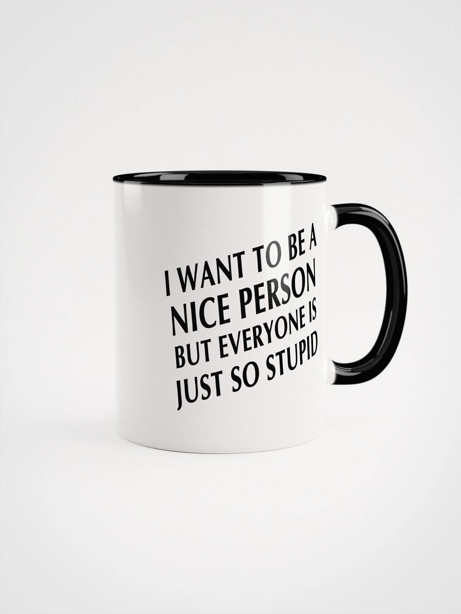 'I Want to Be Nice' Mug product image (1)