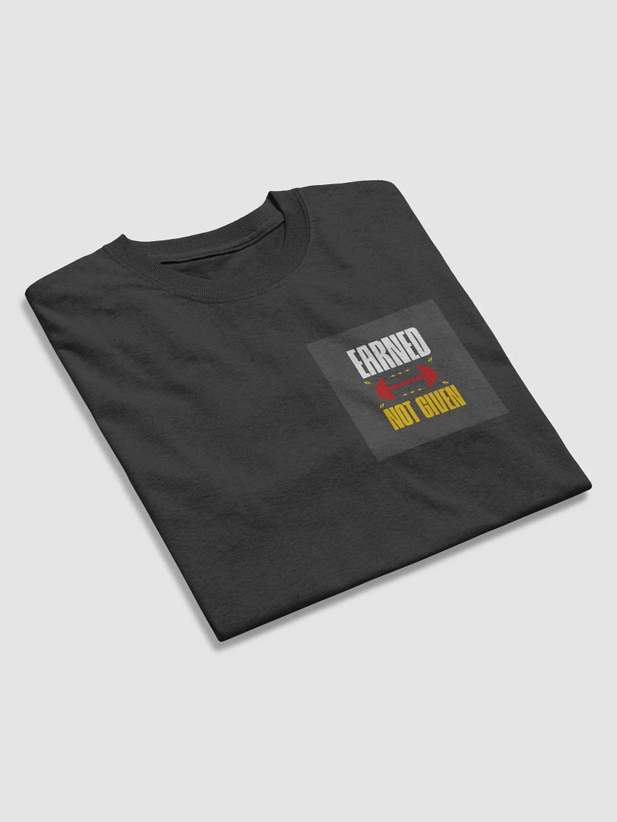 Earned Not Given Fitness T-Shirt product image (11)