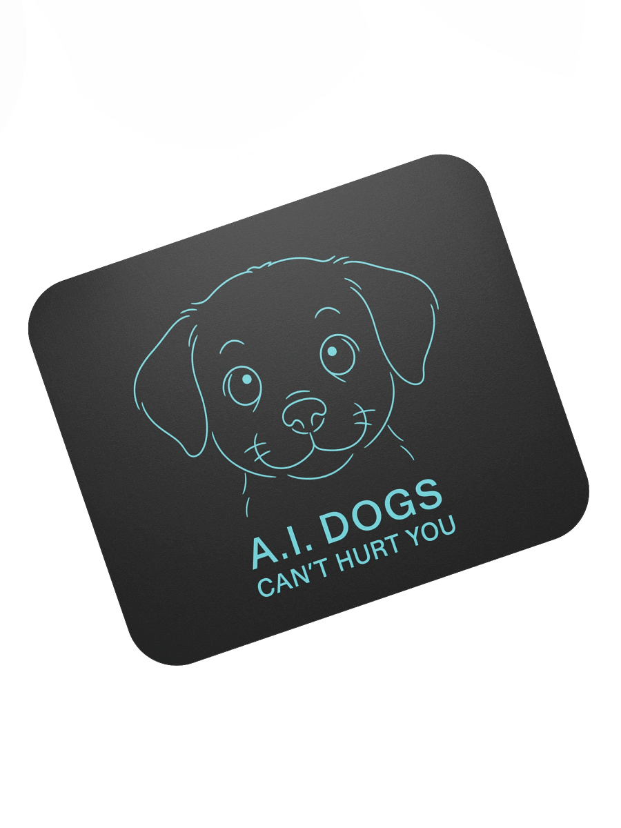 A.I. Dogs Can't Hurt You product image (7)
