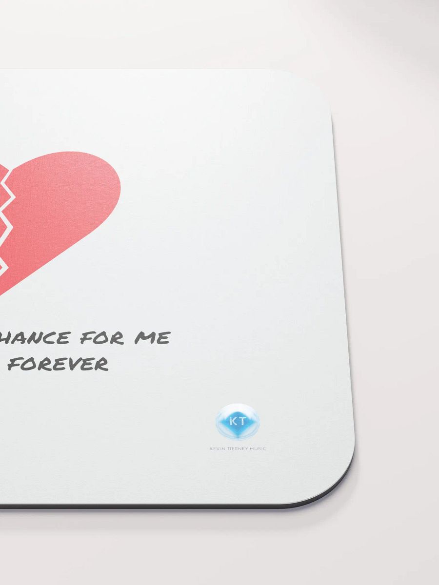 You Had Your Chance For Me To Be Your Forever Mouse Pad product image (4)