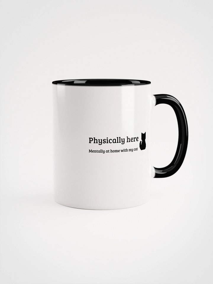 Mug: 'Physically here, Mentally at home with my cat' product image (1)