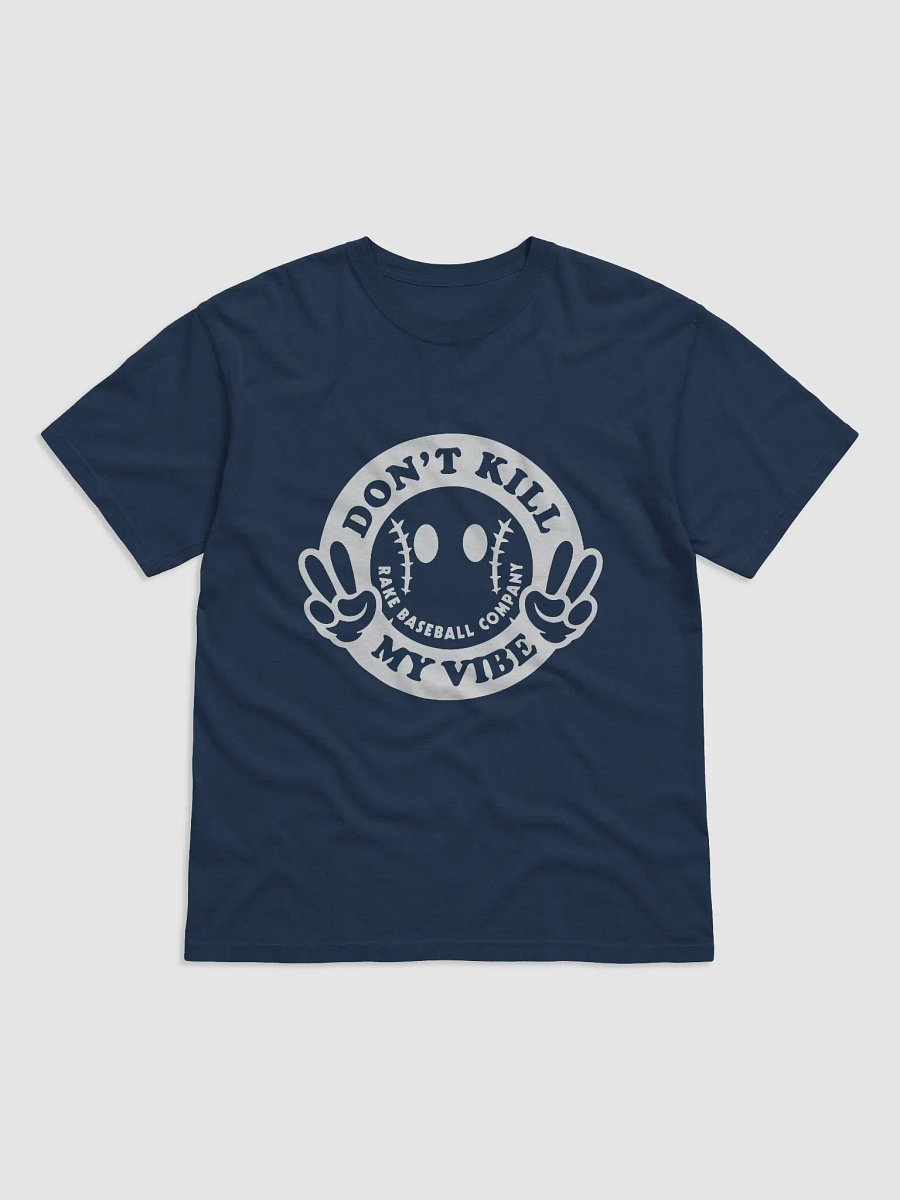 Don’t Kill My Vibe rake baseball company T-shirt product image (2)