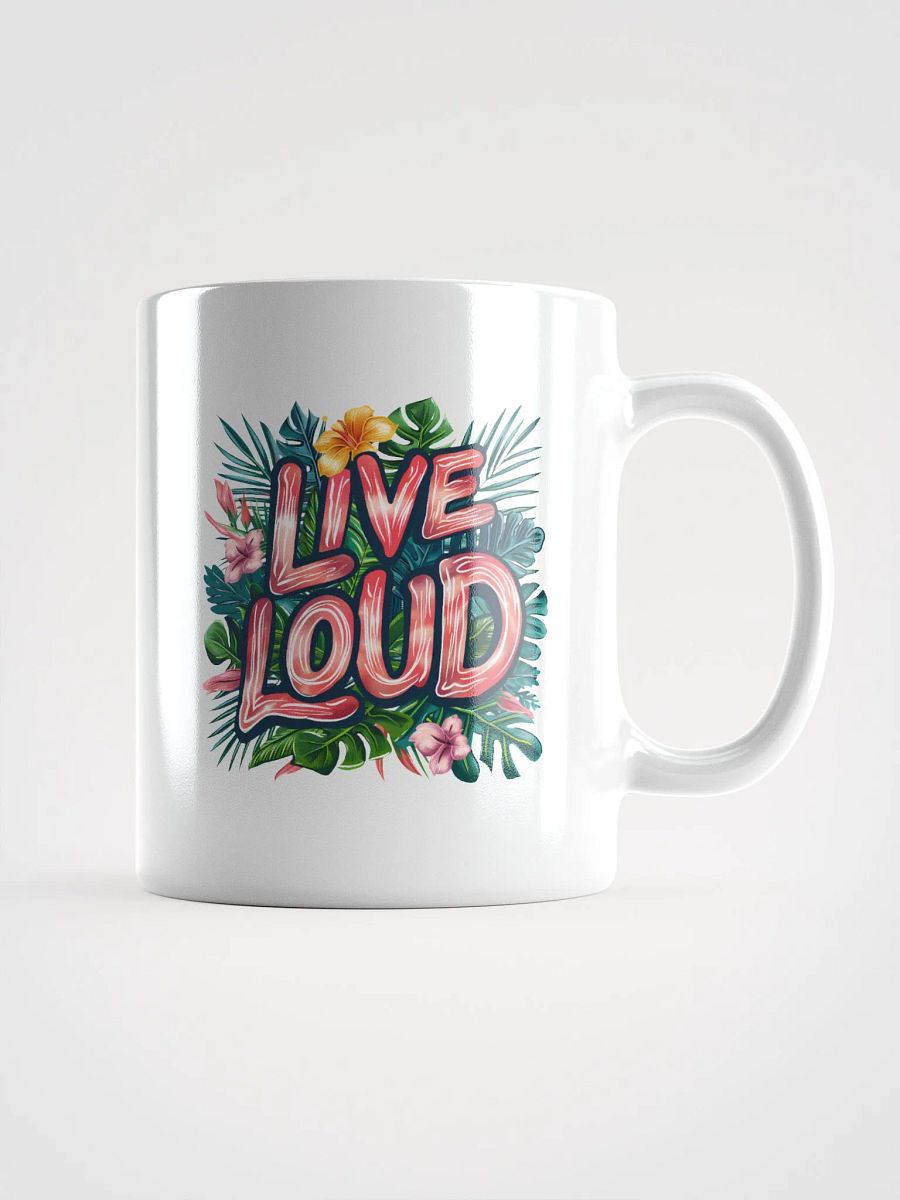 Live Loud Positive Coffee Mug product image (1)
