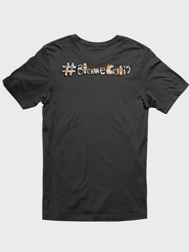 #Blamecali Tee product image (2)
