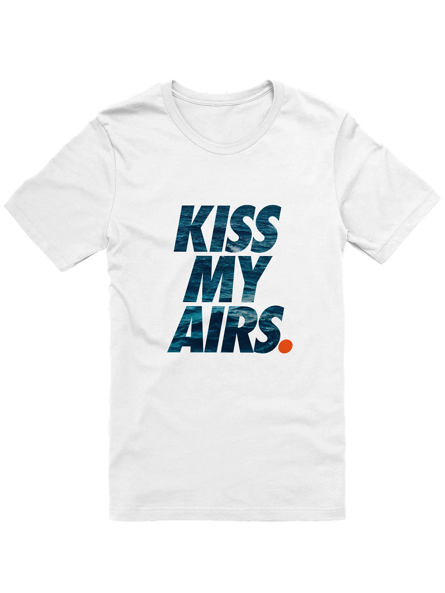 Kiss My Airs T-Shirt Unisex product image (2)