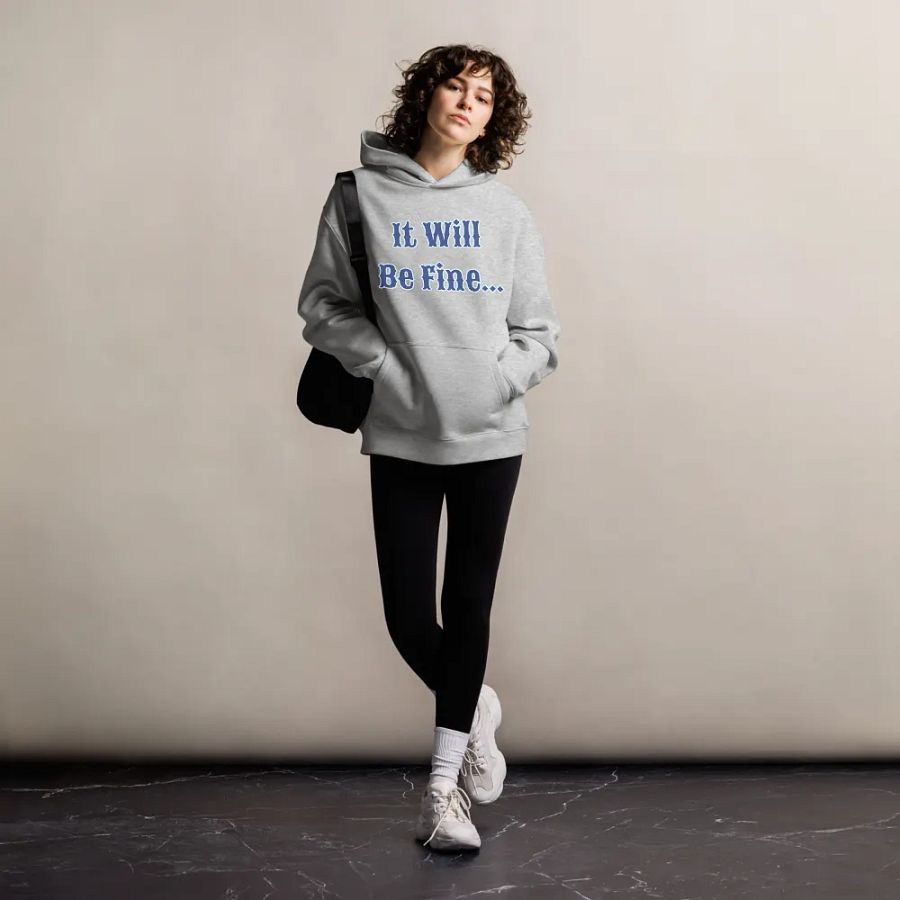 It Will Be Fine Unisex Oversized Hoodie product image (35)