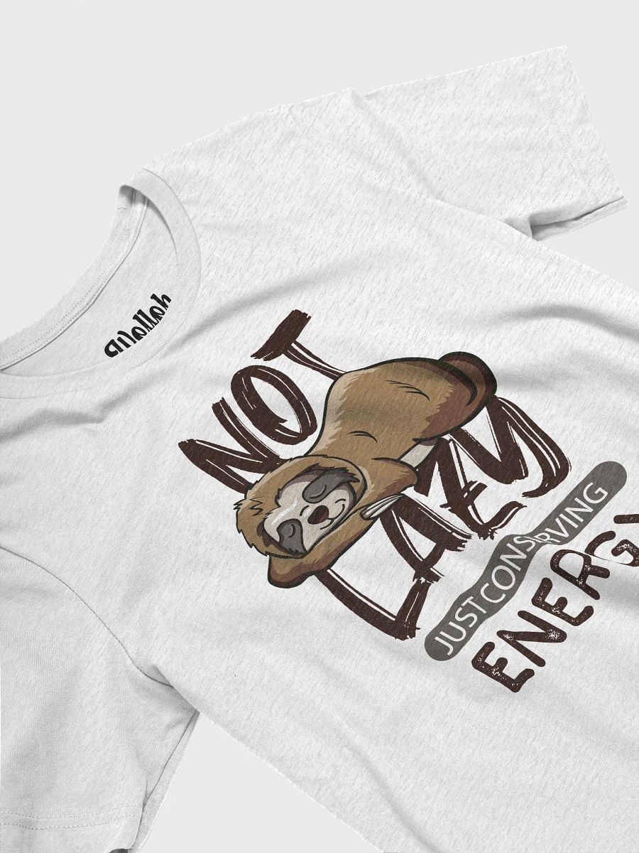 Not Lazy, Just Conserving Energy – Funny Sloth Lover T-Shirt product image (4)