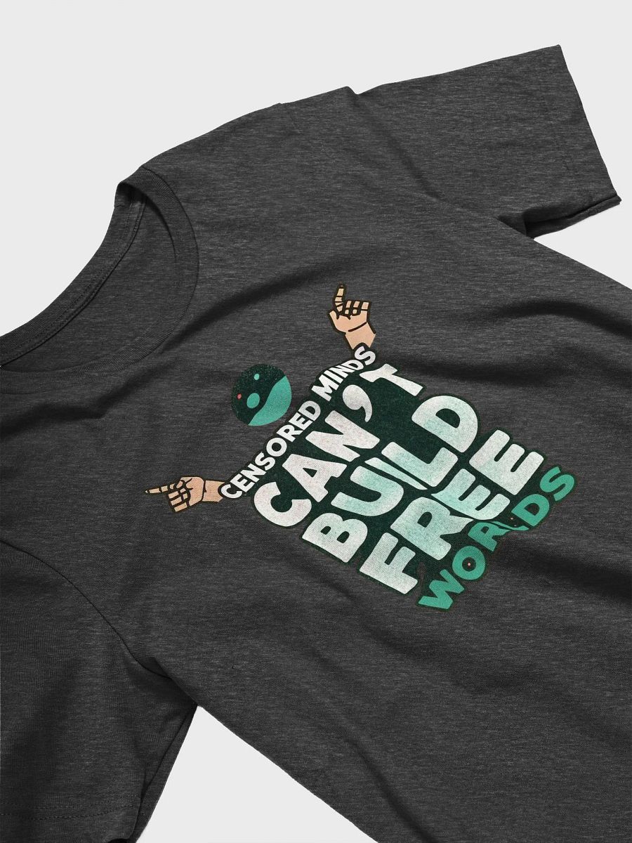 Freedom Expression | "Censored Minds Can't Build Free Worlds." | Canvas Supersoft T-Shirt product image (8)