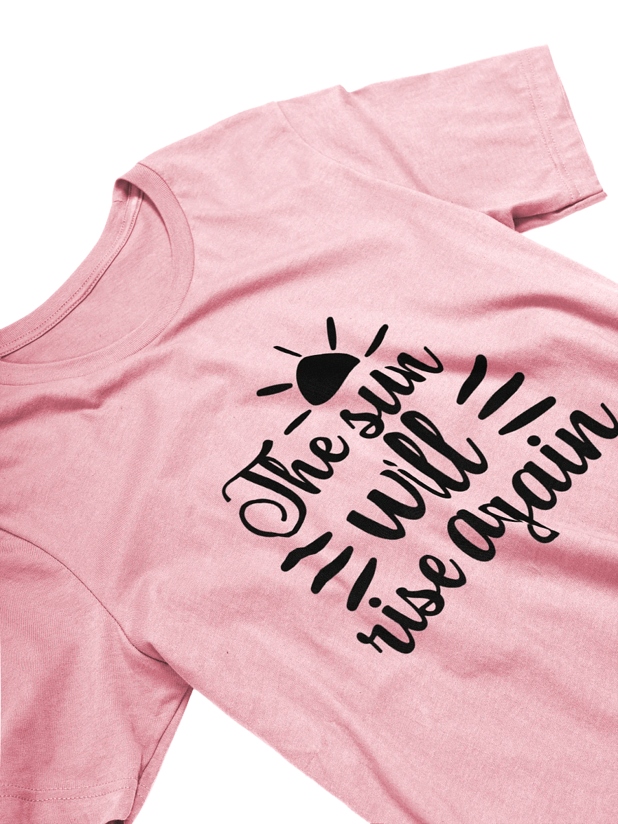 The Sun will Rise T-Shirt product image (3)