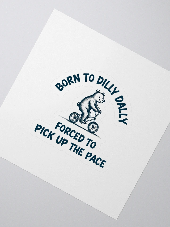 Born to Dilly Dally Kiss Cut Stickers product image (2)