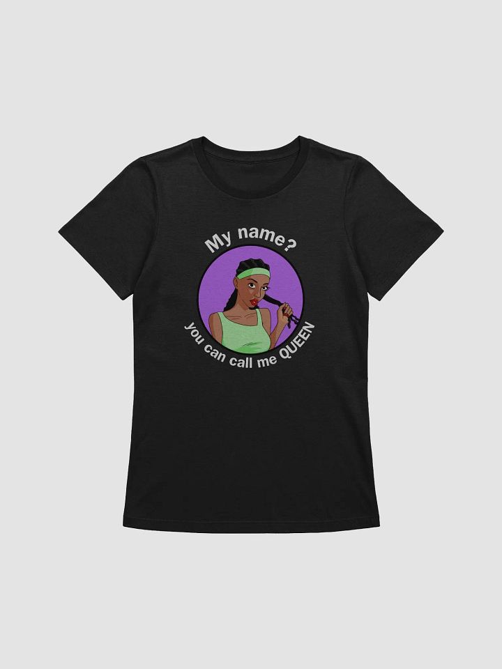 You Can Call Me Queen - slimmer fit t-shirt product image (1)