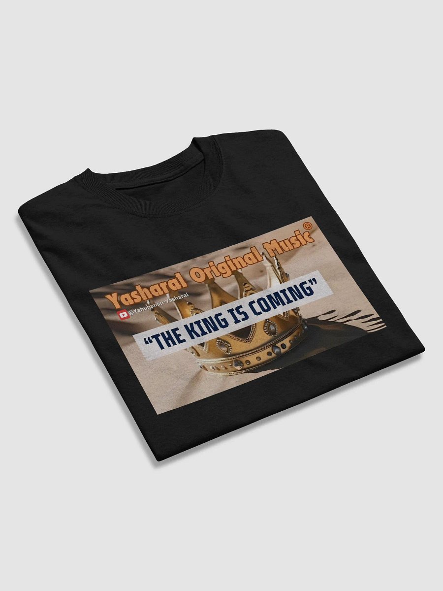 Yasharal Original Music: The King Is Coming | T-Shirt product image (4)