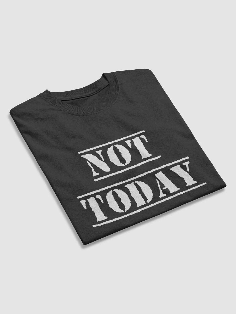 Not Today t-shirt product image (31)